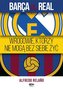 Barca vs. Real. Wrogowie, którzy nie mogą bez siebie żyć