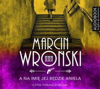 A na imię jej będzie Aniela. Audiobook. MP3