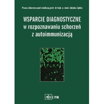 Wsparcie diagnostyczne w rozpoznawaniu schorzeń z autoimmunizacja