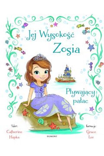 Jej Wysokość Zosia. Pływający pałac