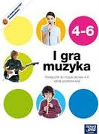 I gra muzyka.Klasa 4-6. Szkoła podst. Muzyka. Podręcznik