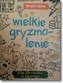 Wielkie gryzmolenie. Ponad 200 rysunków