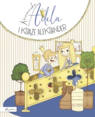 Księżniczka Adela i książę Aleksander