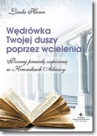 Wędrówka Twojej duszy poprzez wcielenia