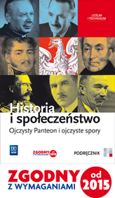Ojczysty Panteon i ojczyste spory. Liceum/technikum. Historia i społeczeństwo. Podręcznik