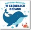 Moja lśniąca książeczka - W głębinach oceanu