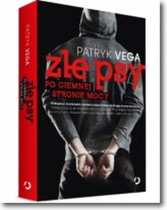 Złe psy. Po ciemnej stronie mocy Złe psy. Po ciemnej stronie mocy