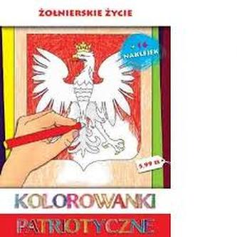 Kolorowanki patriotyczne Żołnierskie życie