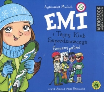 Emi i Tajny Klub Superdziewczyn. Tom 6. Śnieżny patrol. Książka audio CD MP3
