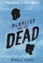 Playlist for the Dead. Posłuchaj, a zrozumiesz