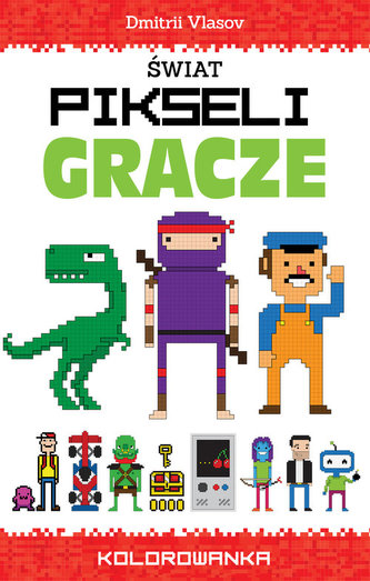 Świat pikseli Gracze. Kolorowanka