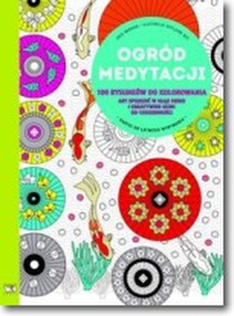 Ogród medytacji 100 rysunków do kolorowania