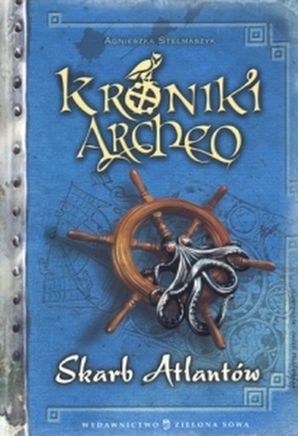 Kroniki Archeo. Skarb Atlantów Kroniki Archeo. Skarb Atlantów