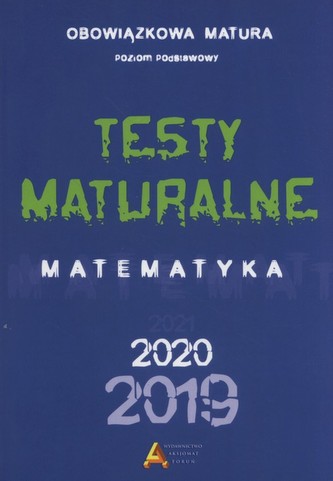 Testy maturalne Matematyka poziom podstawowy 2019