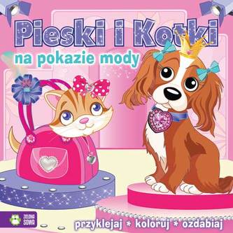 Pieski i kotki na pokazie mody. Przyklejaj, koloruj, ozdabiaj