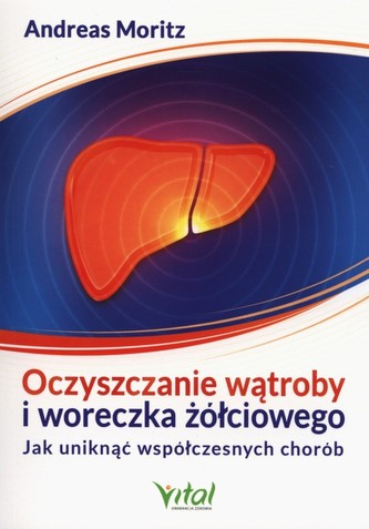 Oczyszczanie wątroby i woreczka żółciowego Oczyszczanie wątroby i woreczka żółciowego
