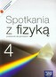 Spotkania z fizyką. Gimnazjum, część 4. Fizyka. Podręcznik