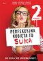 Perfekcyjna kobieta to suka