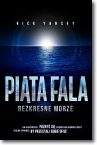 Piąta Fala. Bezkresne Morze Piąta Fala. Bezkresne Morze