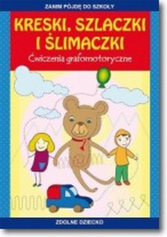 Kreski, szlaczki i ślimaczki. Ćwiczenia grafomotoryczne