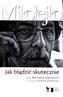 Jak błądzić skutecznie Prof. Zbigniew Mikołejko w rozmowie z Dorotą Kowalską