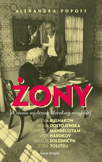 Żony. W cieniu mistrzów rosyjskiej literatury