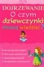 Dojrzewanie O czym dziewczynki muszą wiedzieć?