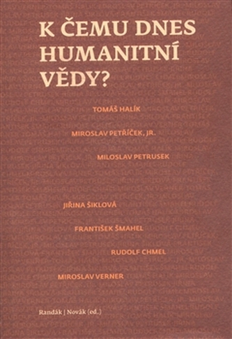 K čemu dnes  humanitní vědy?