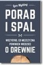 Porąb i spal. Wszystko co mężczyzna powinien wiedzieć o drewnie