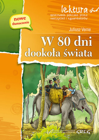 W 80 dni dookoła świata. Lektura z opracowaniem W 80 dni dookoła świata. Lektura z opracowaniem