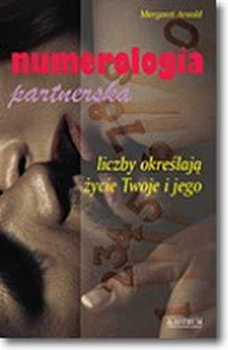 Nummerologia partnerska. Liczby określają życie