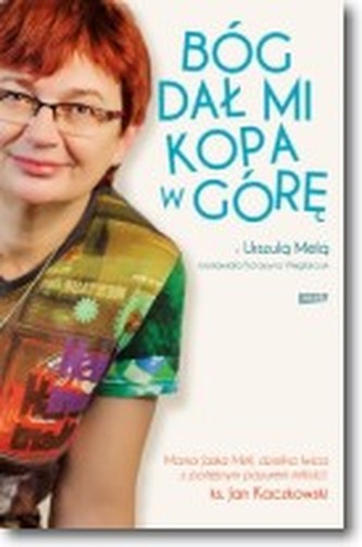 Bóg dał mi kopa w górę