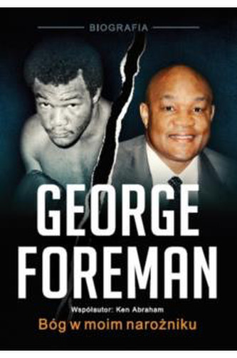 Bóg w moim narożniku - George Foreman