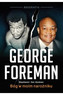 Bóg w moim narożniku - George Foreman