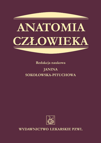 Anatomia człowieka. Podręcznik dla studentów medycyny