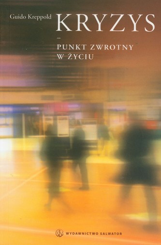 Kryzys Punkt zwrotny w życiu Kryzys Punkt zwrotny w życiu