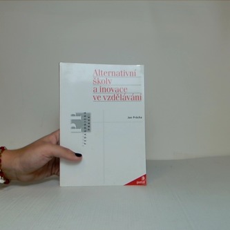 Alternativní školy a inovace ve vzdělávání
