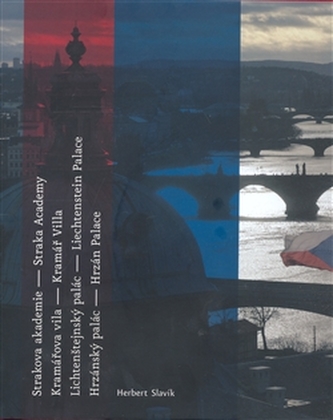 Strakova akademie-Kramářova vila-Lichtenštejnský palác-Hrzánvský palác