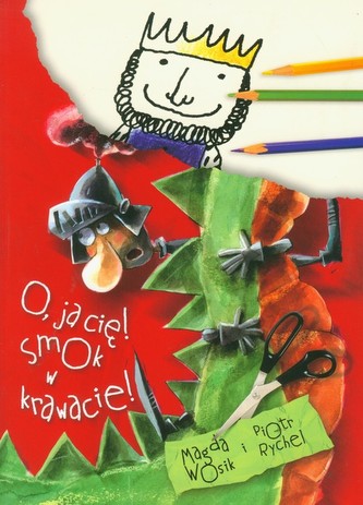 O, ja cię! Smok w krawacie O, ja cię! Smok w krawacie