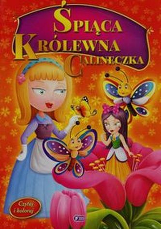 Czytaj i koloruj Śpiąca królewna Calineczka