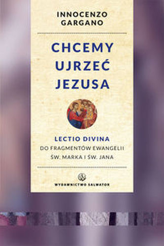 Chcemy ujrzeć Jezusa