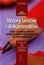 Wzory umów i dokumentów wraz z praktycznymi wskazówkami dotyczącymi ich sporządzania
