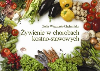 Żywienie w chorobach kostno stawowych Żywienie w chorobach kostno stawowych