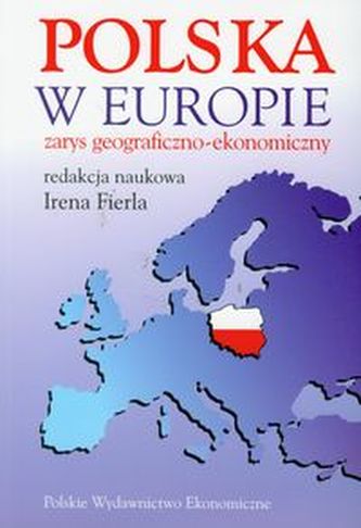 Polska w Europie zarys geograficzno-ekonomiczny Polska w Europie zarys geograficzno-ekonomiczny