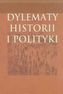 Dylematy historii i polityki
