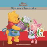 Wystawa u Prosiaczka Seria małego przedszkolaka.