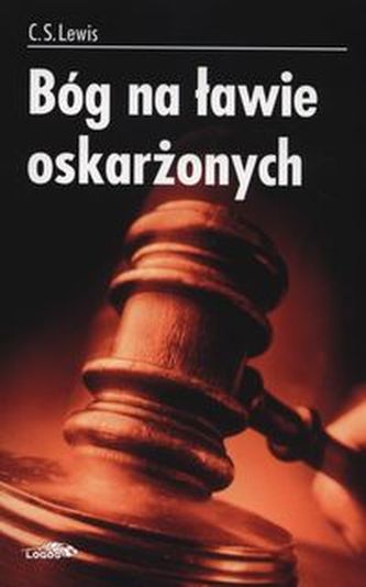 Bóg na ławie oskarżonych Bóg na ławie oskarżonych
