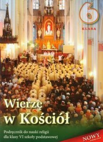 Wierzę w Kościół 6 Religia Podręcznik