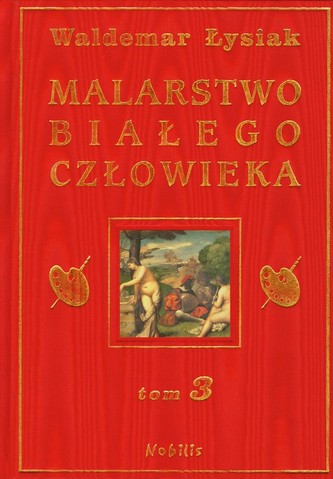 Malarstwo białego człowieka Tom 3