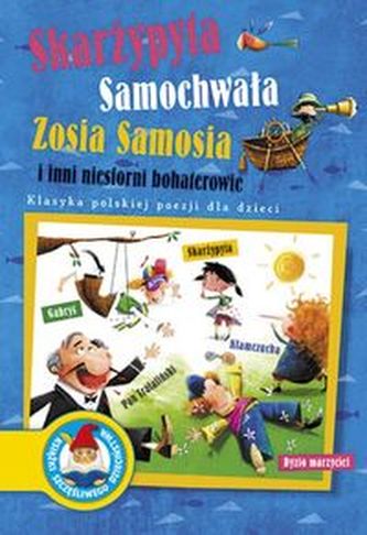 Skarżypyta Samochwała Zosia Samosia i inni niesforni bohaterowie Skarżypyta Samochwała Zosia Samosia i inni niesforni bohaterowie